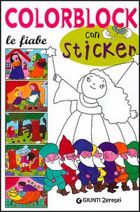 Colorblock. Le fiabe. Con stickers