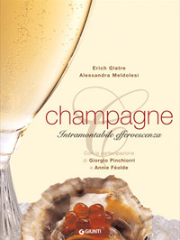 Champagne. Intramontabile effervescenza