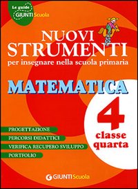 Nuovi strumenti per insegnare nella scuola primaria. Matematica 4