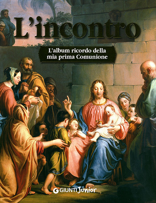 L'incontro. L'album ricordo della mia prima comunione