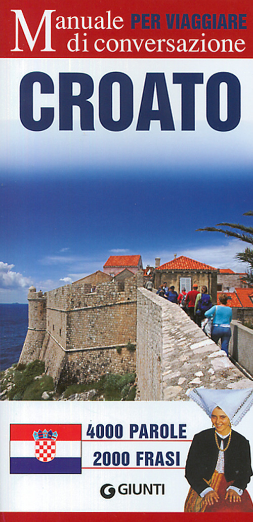 Croato per viaggiare. Manuale di conversazione