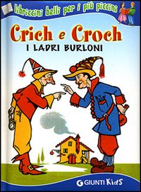 Crich e Croch. I ladri burloni e il racconto. Quand'ero ragazzo