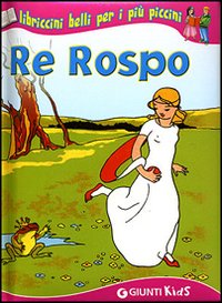 Re Rospo e altri racconti