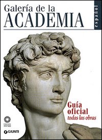 Galería de la Academia. Guía oficial. Todas las obras