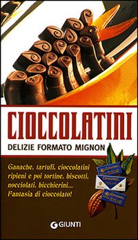 Cioccolatini: delizie formato mignon