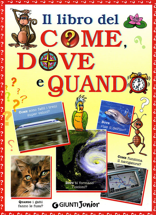 Il libro del come, quando e perché