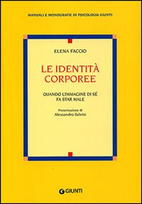 Le identità corporee. Quando l'immagine di sé fa star male