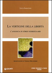 La vertigine della libertà. L'angoscia in Sören Kierkegaard