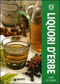 Liquori d'erbe fatti in casa