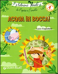 Acqua in bocca! Eco-storie nella natura
