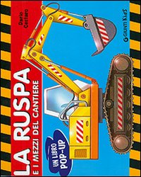 La ruspa e i mezzi del cantiere