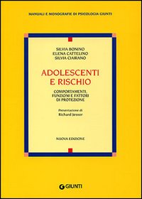 Adolescenti e rischio. Comportamenti, funzioni e fattori di protezione