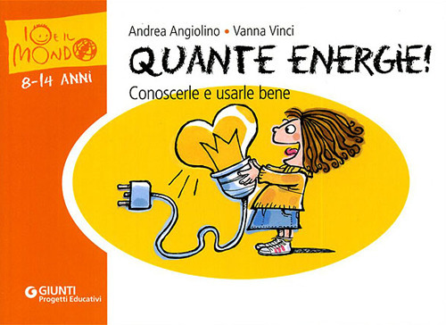 Quante energie! Conoscerle e usarle bene