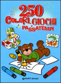 Duecentocinquanta colori, giochi e passatempi