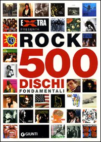 Rock. 500 dischi fondamentali