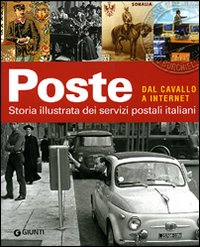 Poste. Dal cavallo a internet