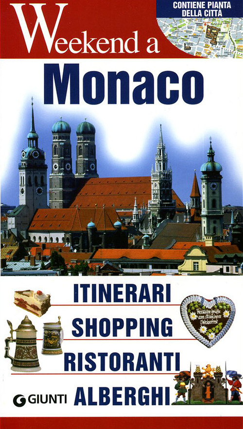 Monaco. Itinerari, shopping, ristoranti, alberghi