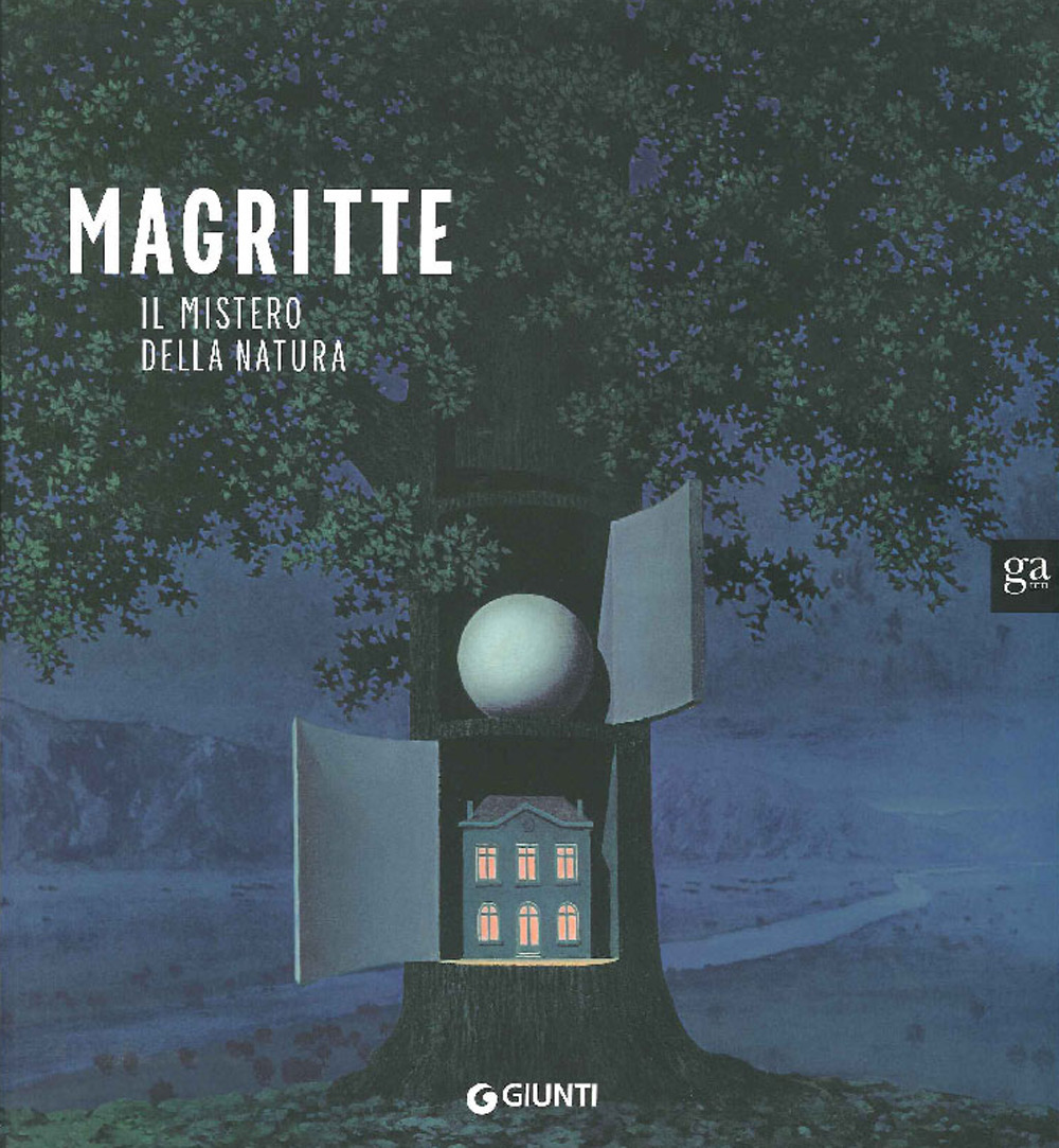 Magritte. Il mistero della natura. Catalogo della mostra (Milano, 22 novembre 2008-29 marzo 2009)