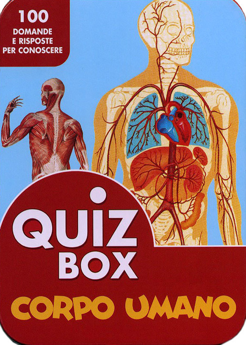 Corpo umano. 100 domande e risposte per conoscere
