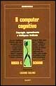 Il computer cognitivo. Linguaggio, apprendimento e intelligenza artificiale
