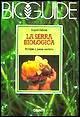 La serra biologica. Primizie e piante esotiche