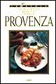 Le più belle ricette dalla Provenza