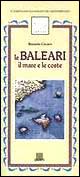 Le baleari. Il mare e le coste