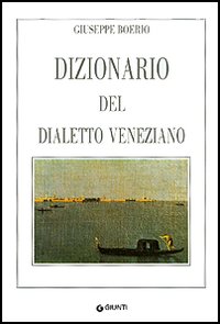 Dizionario del dialetto veneziano