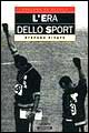 L'era dello sport