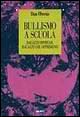 Bullismo a scuola. Ragazzi oppressi ragazzi che opprimono