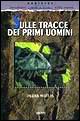 Sulle tracce dei primi uomini