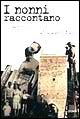I nonni raccontano