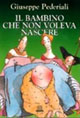 Il bambino che non voleva nascere