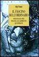 Il fascino dell'ordinario. Psicologia dei piccoli accadimenti quotidiani
