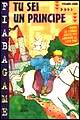 Tu sei un principe