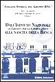 Atti e documenti della Banca Nazionale del Lavoro. Vol. 1: Dall'Istituto nazionale di credito per la cooperazione alla nascita della banca (1913-1929)