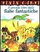 Il grande libro delle fiabe fantastiche