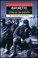 Caporetto. Storia di una disfatta