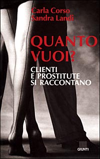 Quanto vuoi? Clienti e prostitute si raccontano
