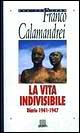 La vita indivisibile. Diario (1941-1947)