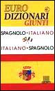 Dizionario spagnolo. Spagnolo-italiano, italiano-spagnolo