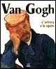 Van Gogh. L'artista e le opere
