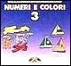 Numeri e colori. Vol. 3