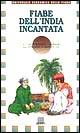 Fiabe dell'India incantata