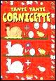 Tante tante cornicette