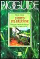 L'orto sul balcone. Guida alla coltivazione biologica di frutta, ortaggi ed erbe