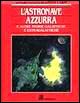 L'astronave azzurra e altre storie galattiche e extragalattiche