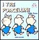 I tre porcellini