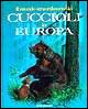 Il mondo straordinario dei cuccioli in Europa
