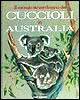 Il mondo straordinario dei cuccioli in Australia